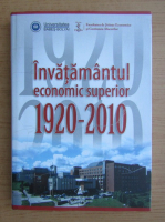 Gheorghe Popescu - Invatamantul economic superior 1920-2010