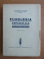 Ilie Popescu Teiusan - Psihologia copilului si a adolescentului (1943)
