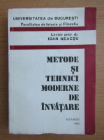 Ioan Neacsu - Metode si tehnici moderne de invatare