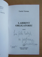 Lucia Verona - Labirint obligatoriu (cu autograful si dedicatia autorului)