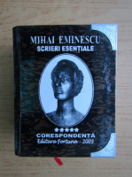 Mihai Eminescu - Scrieri esentiale, volumul 5. Corespondenta (editie bilingva)