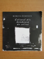 Mircea Dinescu - Colierul din bomboane de coliva