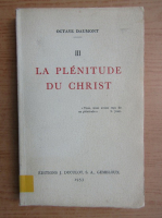 Octave Daumont - La plenitude du Christ (volumul 3)