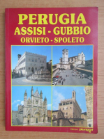 Perugia, Assisi, Gubbio, Orvieto, Spoleto