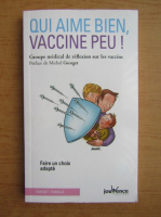 Qui aime bien, vaccine peu!