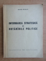 Roger Hilsman - Iformarea strategica si hotararile politice