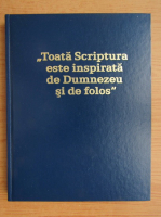 Toata Scriptura este inspirata de Dumnezeu si de folos