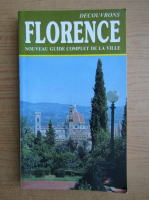 Anticariat: Vittorio Serra - Decouvrons Florence. Nouveau guide complet de la ville