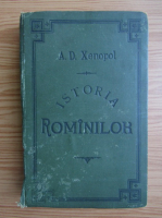 A. D. Xenopol - Istoria romanilor (volumul 1, 1896)