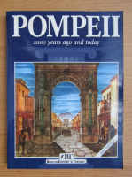 Alberto Carlo Carpiceci - Pompeii 2000 years ago and today
