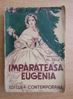 Alexandru Talex - Imparateasa Eugenia (1943)