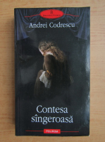Andrei Codrescu - Contesa sangeroasa