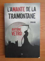 Antoine Vetro - L'amante de la tramontane