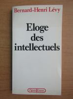 Bernard Henri Levy - Eloge des intellectuels