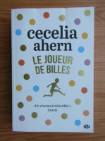 Cecelia Ahern - Le joueur de billes