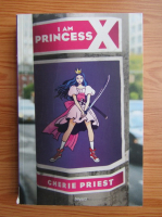 Cherie Priest - I am princess X