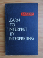 G. G. Yudina - Learn to interpret by interpreting