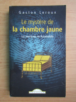Gaston Leroux - Le mystere de la chambre jaune