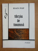 Ioan Pop - Tarziu de toamna