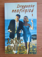 Jackie Collins - Dragoste nesfarsita (volumul 1)