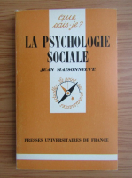Jean-Louis Maisonneuve - La psychologie sociale