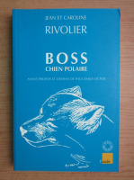 Jean Rivolier, Caroline Rivolier - Boss chien polaire
