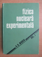 K. N. Muhin - Fizica nucleara experimentala (volumul 1)
