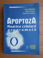 Leon Danaila - Apoptoza, moartea celulara programata 