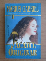 Marius Gabriel - Pacatul originar (volumul 2)
