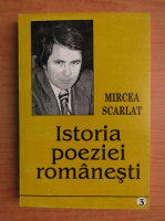 Mircea Scarlat - Istoria poeziei romanesti (volumul 3)