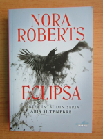 Nora Roberts - Eclipsa (volumul 1)