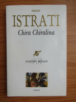Anticariat: Panait Istrati - Chira Chiralina