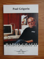 Paul Grigoriu - Radio Grafii