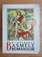 Petre Ispirescu - Basmele romanilor (1943)