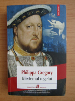 Philippa Gregory - Blestemul regelui