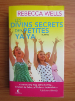 Rebecca Wells - Les divins secrets des petites ya-ya