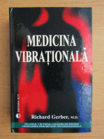 Richard Gerber - Medicina vibrationala