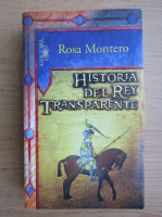 Rosa Montero - Historia del rey transparente