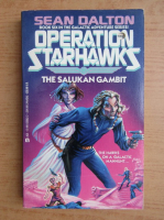 Sean Dalton - Operation starhawks, volumul 6. The salukan gambit