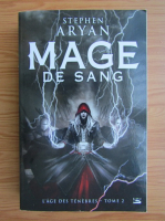 Stephen Aryan - Mage de sang (volumul 2)