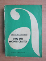 Theodor Constantin - Fiul lui Monte Cristo (volumul 1)