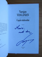 Varujan Vosganian - Copiii razboiului (cu autograful autorului)