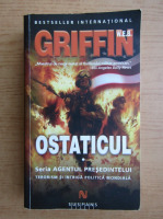 W. E. B. Griffin - Ostaticul (volumul 1)