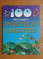 100 infos a connaitre. Insectes et araignees