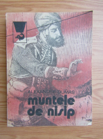 Anticariat: Alexandre Dumas - Muntele de nisip (volumul 1)
