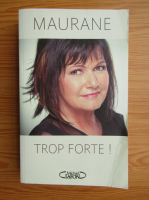 Claudine Maurane - Trop forte!