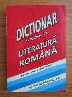 Constanta Barboi - Dictionar antologic de literatura romana (volumul 1)