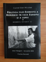 Cornel Dan Niculae - Politica filo-sionista a Romaniei in fata Europei si a lumii
