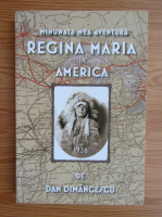Dan Dimancescu - Regina Maria in America