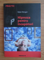 Dylan Morgan - Hipnoza pentru incepatori